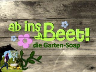 Ab ins Beet! Die Garten-Soap 