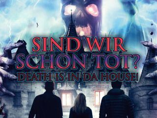 Sind wir schon tot? - Death is in da House!