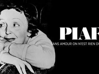 Piaf: Ohne Liebe ist man nichts