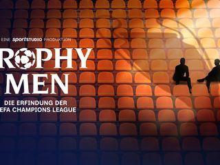 Trophy Men - Die Erfindung der UEFA Champions League