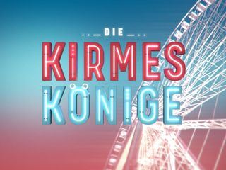Die Kirmes-Koenige Die Kirmes-Koenige