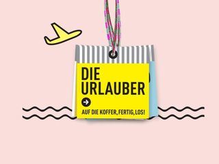 Die Urlauber - Auf die Koffer, fertig, los!