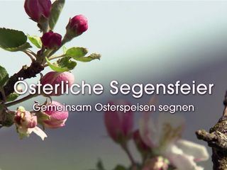 Österliche Segensfeier
