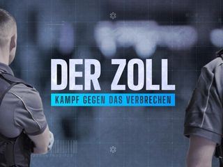 Der Zoll - Kampf gegen das Verbrechen