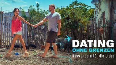 Dating ohne Grenzen - Auswandern fuer die Liebe