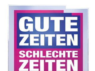 Gute Zeiten, schlechte Zeiten