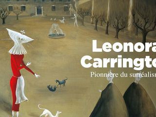 Leonora Carrington - Fantastische Surrealistin