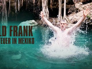 Wild Frank - Abenteuer in Mexiko