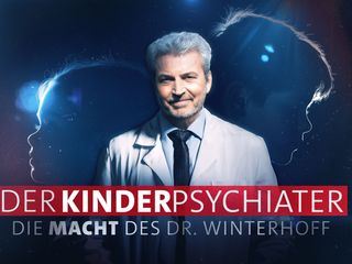 Der Kinderpsychiater - Die Macht des Dr. Winterhoff