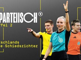 Unparteiisch - Deutschlands Elite-Schiedsrichter