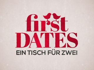 First Dates - Ein Tisch fuer zwei First Dates - Ein Tisch fuer zwei