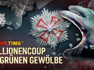 Millionencoup im Gruenen Gewoelbe