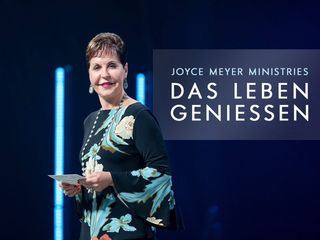 Joyce Meyer - Das Leben geniessen