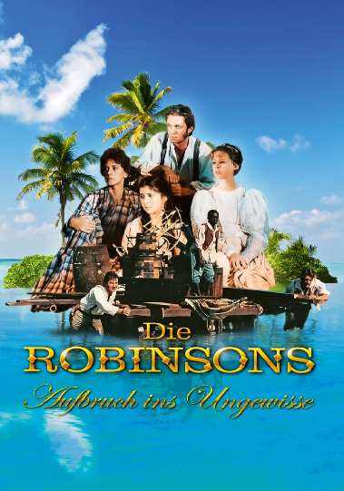 Die Robinsons - Aufbruch ins Ungewisse