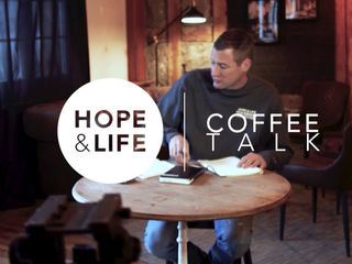 HOPE & LIFE Coffee Talk