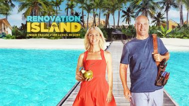 Renovation Island - Unser Traum vom Luxus-Resort