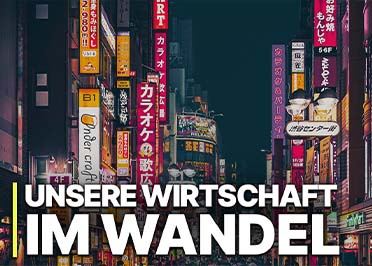 Unsere Wirtschaft im Wandel