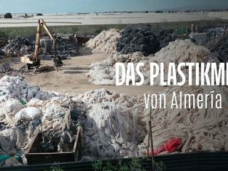 Re: Das Plastikmeer von Almería