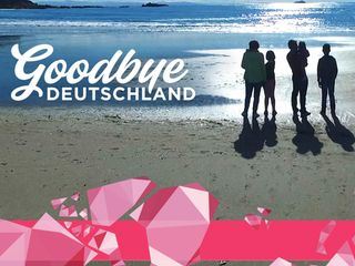 Goodbye Deutschland! Die Auswanderer